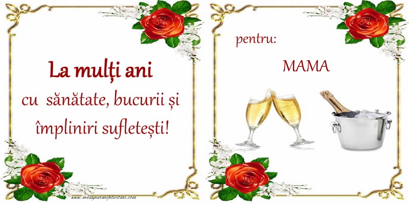 Felicitari Frumoase De La Multi Ani Pentru Mama La Multi Ani Cu Sanatate Bucurii Si Impliniri Sufletesti Pentru Mama Felicitarifrumoase Com