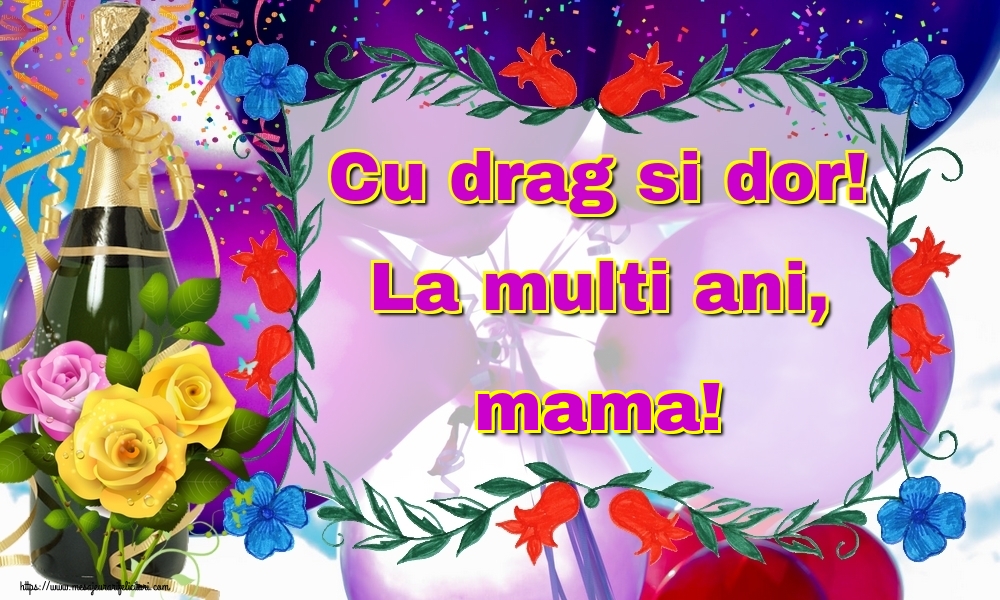 Felicitari Frumoase De La Multi Ani Pentru Mama Cu Drag Si Dor La Multi Ani Mama Felicitarifrumoase Com